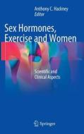 Sex Hormones, Exercise and Women edito da Springer-Verlag GmbH