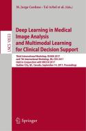 Deep Learning in Medical Image Analysis and Multimodal Learning for Clinical Decision Support edito da Springer-Verlag GmbH