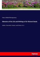 Memoirs of the Life and Writings of Sir Richard Steele di Henry Riddell Montgomery edito da hansebooks