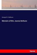 Memoirs of Mrs. Joanna Bethune di George W. Bethune edito da hansebooks