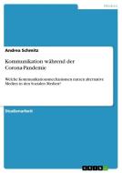 Kommunikation während der Corona-Pandemie di Andrea Schmitz edito da GRIN Verlag