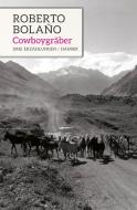 Die Cowboy-Gräber di Roberto Bolaño edito da Hanser, Carl GmbH + Co.