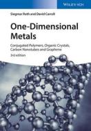 Roth, S: One-Dimensional Metals di Siegmar Roth, David Carroll edito da Wiley VCH Verlag GmbH