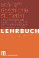 Geschichte studieren di Lingelbach Gabriele, Harriet Rudolph edito da VS Verlag für Sozialw.