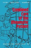Combined Care of the Rheumatic Patient di H. A. Bird, J. Hill, P. Legallez edito da Springer London