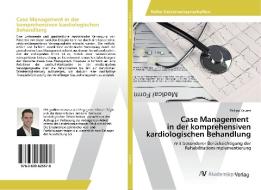 Case Management in der komprehensiven kardiologischen Behandlung di Philipp Zauner edito da AV Akademikerverlag