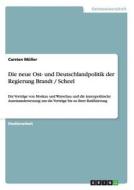 Die neue Ost- und Deutschlandpolitik der Regierung Brandt / Scheel di Carsten Müller edito da GRIN Publishing