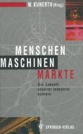 Menschen Maschinen Märkte edito da Springer Berlin Heidelberg