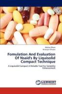 Fomulation And Evaluation Of Nsaid's By Liquisolid Compact Technique di Mohan Dhere, Niranjan Chivate edito da LAP Lambert Academic Publishing