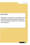 Ableitung von Ansätzen zur Integration des militärischen Kameradschafts-Gedankens in privatrechtlich strukturierte (deut di Martin Strietzel edito da GRIN Verlag