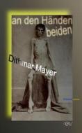 An den Händen beiden di Dithmar Mayer edito da Books on Demand