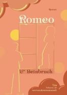 Romeo und Beinbruch di Ves Liebig edito da Books on Demand