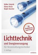 Lichttechnik und Energieversorgung di Volker Smyrek, Diana Kruse, Ralph Hascher edito da Hirzel S. Verlag