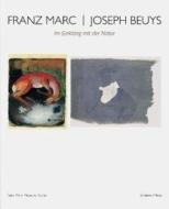 Franz Marc / Joseph Beuys: Im Einklang mit der Natur di Joseph Beuys, Franz Marc edito da Schirmer /Mosel Verlag Gm