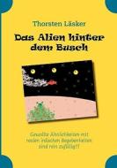 Das Alien Hinter Dem Busch di Thorsten Lsker, Thorsten Lasker edito da Bod