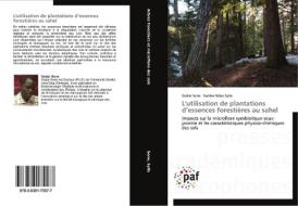 L'utilisation De Plantations D Essences Foresti Res Au Sahel di Collectif edito da Omniscriptum