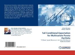 Tail Conditional Expectation for Multivariate Pareto Portfolio di Arthur Chiragiev, Zinoviy Landsman edito da LAP Lambert Acad. Publ.