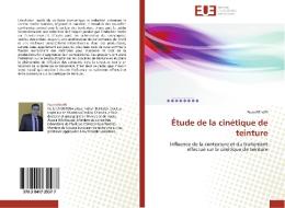 Étude de la cinétique de teinture di Foued Khoffi edito da Editions universitaires europeennes EUE