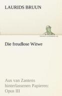 Die freudlose Witwe di Laurids Bruun edito da TREDITION CLASSICS