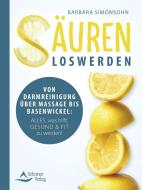 Säuren loswerden di Barbara Simonsohn edito da Schirner Verlag