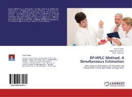 RP-HPLC Method: A Simultaneous Estimation di Prachi Pawar, Vidhyadhar Bankar, Preeti Gaikwad edito da LAP Lambert Academic Publishing