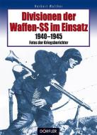 Divisionen der Waffen-SS im Einsatz 1940-1945 di Herbert Walther edito da Pour Le Merite