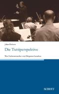 Die Tuttiperspektive di Julian Ehrhorn edito da Schott Buch