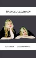 50 Engel-Gedanken di Carin Reiterer edito da Reiterer