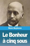 Le Bonheur à cinq sous di René Boylesve edito da Prodinnova