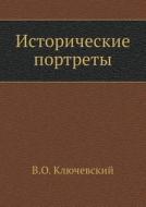 Historical Portraits di V O Klyuchevskij edito da Book On Demand Ltd.