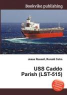 Uss Caddo Parish (lst-515) edito da Book On Demand Ltd.