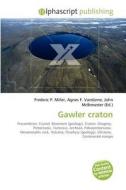 Gawler craton di #Miller,  Frederic P. Vandome,  Agnes F. Mcbrewster,  John edito da Alphascript Publishing