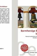 Barmherzige Br Der Von Montabaur edito da Betascript Publishing