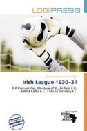 Irish League 1930-31 edito da Log Press