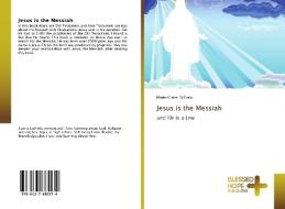 Jesus is the Messiah di Marie-Claire Di Carlo edito da BHP