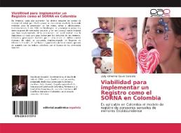 Viabilidad para implementar un Registro como el SORNA en Colombia di Lady Katherine Galvis Sanabria edito da EAE
