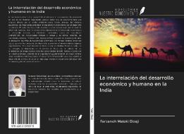 La interrelación del desarrollo económico y humano en la India di Farzaneh Maleki Dizaji edito da Ediciones Nuestro Conocimiento