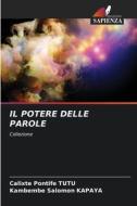 IL POTERE DELLE PAROLE di Calixte Pontife Tutu, Kambembe Salomon Kapaya edito da Edizioni Sapienza