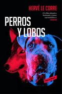 Perros y lobos di Hervé Le Corre edito da Reservoir Books