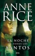 La Noche de Todos Los Santos di Anne Rice edito da Ediciones B