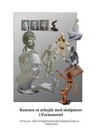 Kunsten at arbejde med skulpturer i Formmørtel edito da Books on Demand