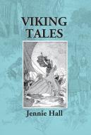Viking Tales di Jennie Hall edito da Gyan Books