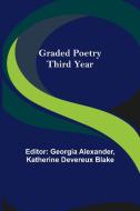 Graded Poetry di Katherine Devereux Blake edito da Alpha Editions