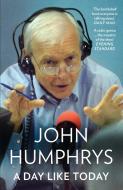 The Today Files di John Humphrys edito da HarperCollins Publishers