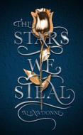 The Stars We Steal di Alexa Donne edito da CLARION BOOKS