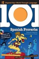 101 Spanish Proverbs di Eduardo Aparico edito da Mcgraw-hill Education - Europe