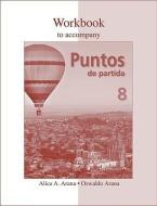 Workbook to Accompany Puntos de Partida: An Invitation to Spanish di Alice A. Arana, Oswaldo Arana edito da MCGRAW HILL BOOK CO