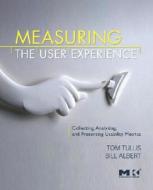 Collecting, Analyzing, And Presenting Usability Metrics di Thomas Tullis, William Albert edito da Elsevier Science & Technology