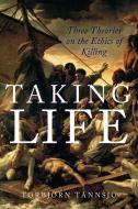 Taking Life di Torbjorn Tannsjo edito da OUP USA
