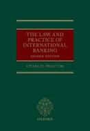 The Law and Practice of International Banking di Charles Proctor edito da OUP Oxford